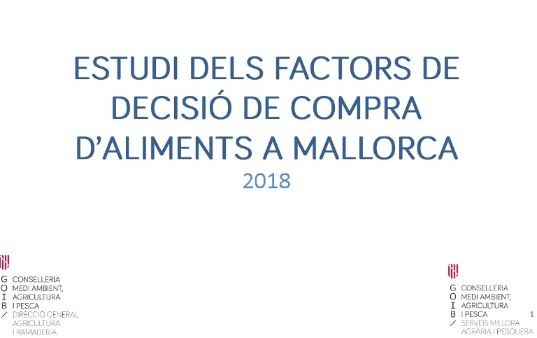 ESTUDI DELS FACTORS DE DECISIÓ DE COMPRA D'ALIMENTS A MALLORCA - Llibres de consulta - Recursos - Illes Balears - Productes agroalimentaris, denominacions d'origen i gastronomia balear